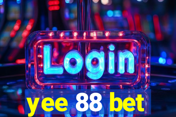 yee 88 bet